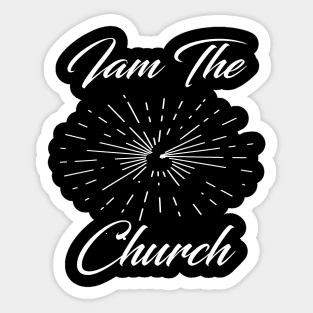 iam the church Sticker